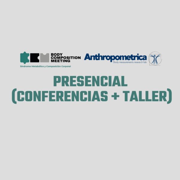 Body Composition Meeting (Presencial: Conferencias + taller).